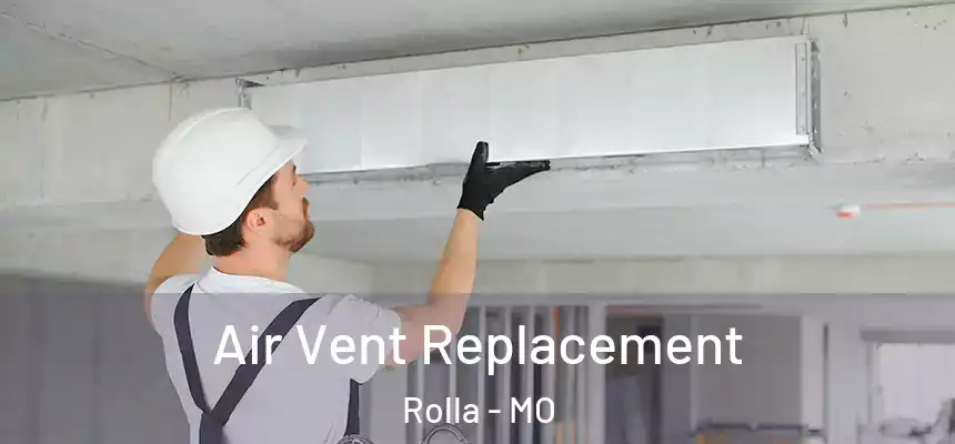 Air Vent Replacement Rolla - MO