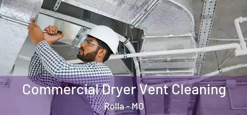 Commercial Dryer Vent Cleaning Rolla - MO