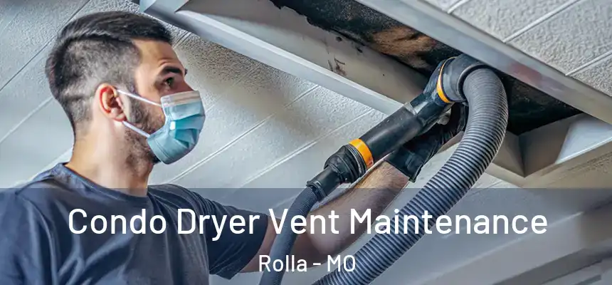  Condo Dryer Vent Maintenance Rolla - MO
