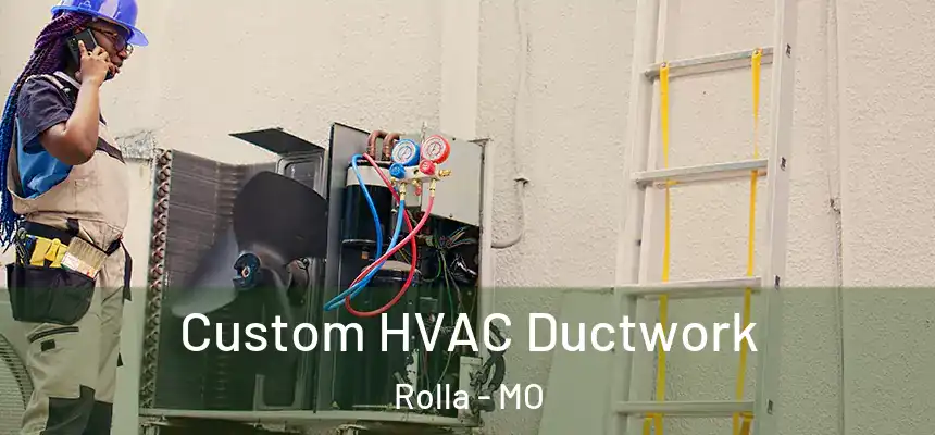  Custom HVAC Ductwork Rolla - MO