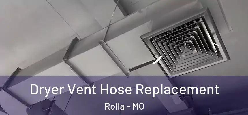 Dryer Vent Hose Replacement Rolla - MO