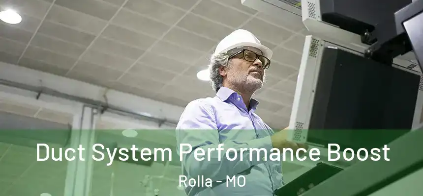  Duct System Performance Boost Rolla - MO