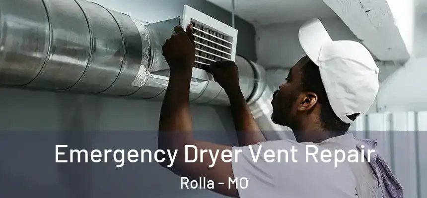  Emergency Dryer Vent Repair Rolla - MO