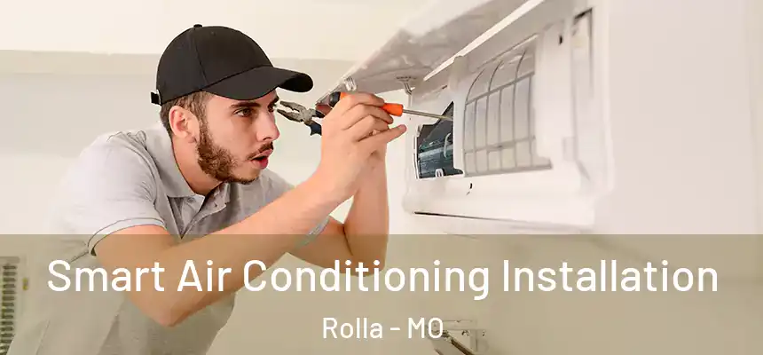  Smart Air Conditioning Installation Rolla - MO